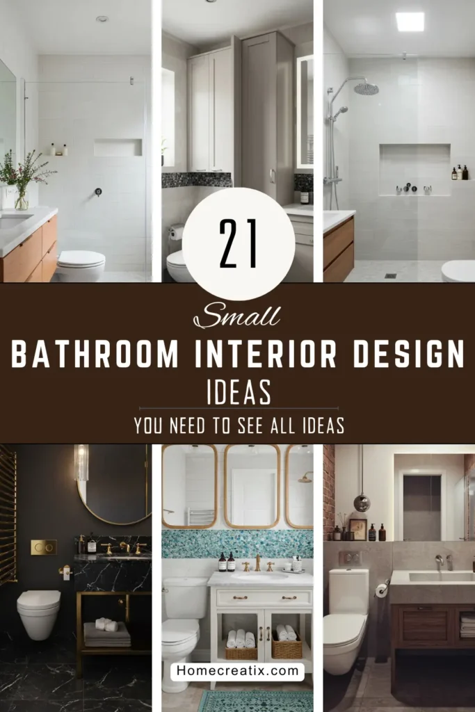 21 Small Bathroom Interior Design Ideas for Maximum Style