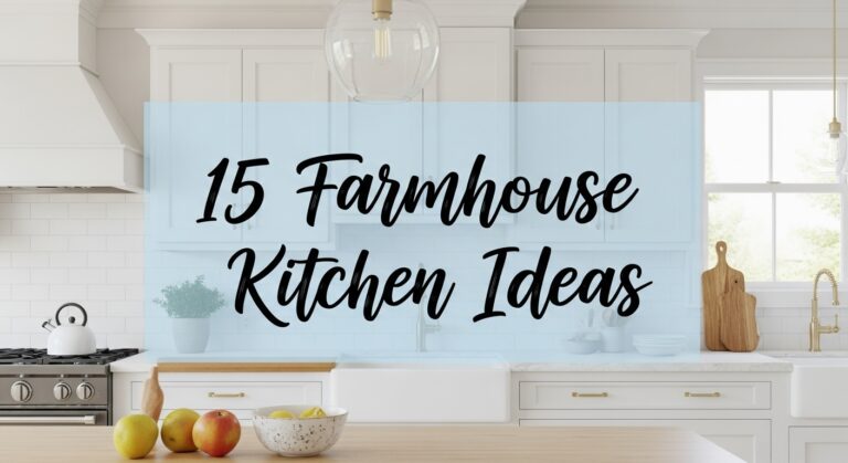 15 Beautiful Farmhouse Kitchen Ideas That Bring Country Charm Home